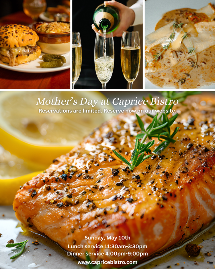Mother's Day lunch at caprice bistro